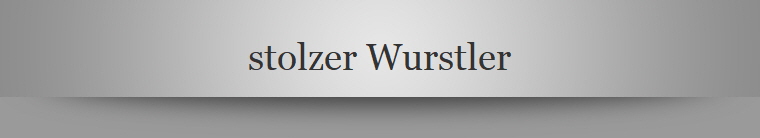 stolzer Wurstler
